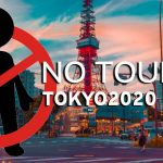 Tokyo 2020 No Tourist!